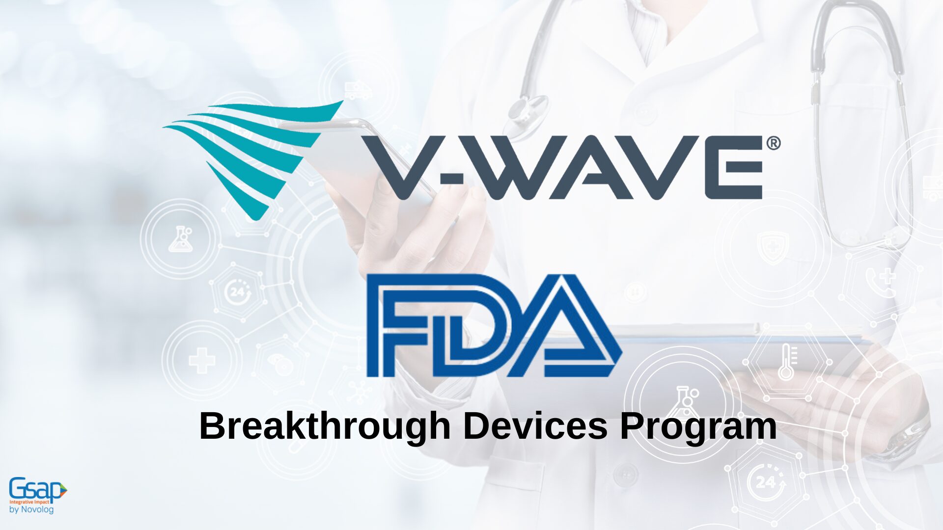 V-Wave’s Journey to FDA Approval: A Case Study in Navigating the Breakthrough Devices Program